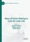 Ways of Home Making in Care for Later Life (Health) Cover Image