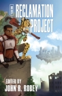 The Reclamation Project - Year One By John R. Robey (Editor), James L. Steele, Graveyard Greg Cover Image