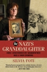 The Nazi's Granddaughter: How I Discovered My Grandfather was a War Criminal By Silvia Foti Cover Image