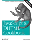 JavaScript & DHTML Cookbook: Solutions & Examples for Web Programmers By Danny Goodman Cover Image