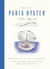 Meet Paris Oyster: A Love Affair with the Perfect Food By Mireille Guiliano Cover Image