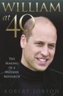 William at 40: The Making of a Modern Monarch Cover Image