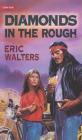 Diamonds in the Rough By Eric Walters Cover Image