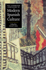 The Cambridge Companion to Modern Spanish Culture (Cambridge Companions to Culture) By David T. Gies, David T. Gies (Editor), Gies David T. (Editor) Cover Image