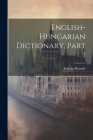 English-hungarian Dictionary, Part 1 Cover Image