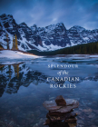 Splendour of the Canadian Rockies Cover Image