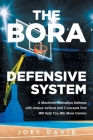 The Bora Defensive System: A Maximum Disruption Defense with Unique Actions and Concepts That Will Help You Win More Games By Joey David Cover Image