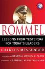 Rommel: Lessons from Yesterday for Today's Leaders: Leadership Lessons from the Desert Fox (World Generals Series) By Charles Messenger, Wesley K. Clark (Foreword by), Klaus Naumann (Afterword by) Cover Image