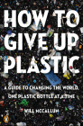 How to Give Up Plastic Cover Image