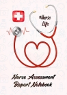 Nurse Assessment Report Notebook #Nurselife: Report Notebook with Medical Terminology Abbreviations & Acronyms - RN Patient Care Nursing Report - Chan By Nurses Assessment Journals Publishing Cover Image