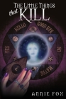 The Little Things That Kill: A Teen Friendship Afterlife Apology Tour Cover Image