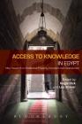 Access to Knowledge in Egypt: New Research in Intellectual Property, Innovation and Development By Lea Shaver (Editor), Nagla Rizk (Editor) Cover Image