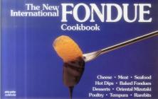 The New International Fondue Cookbook (Nitty Gritty Cookbooks) By Coleen Simmons, Bob Simmons Cover Image