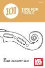 101 Tips for Fiddle By Philip John Berthoud Cover Image
