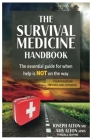 The Survival Medicine Handbook By Tyndall Bayne Cover Image