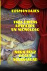Desmontajes: Tres piezas de teatro y un monólogo By Nora Cruz Roque Cover Image