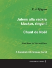 Julens alla vackra klockor, ringen! - Chant de Noël - A Swedish Christmas Carol - Sheet Music for Voice and Piano By Emil Sjögren Cover Image