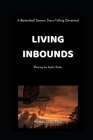 Living Inbounds: Playing by God's Rules By Chloe Elam Cover Image