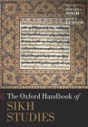 The Oxford Handbook of Sikh Studies (Oxford Handbooks) Cover Image