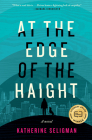 At the Edge of the Haight By Katherine Seligman Cover Image