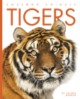 Tigers (Amazing Animals) Cover Image