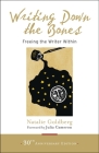 Writing Down the Bones: Freeing the Writer Within By Natalie Goldberg, Bill Addison (Foreword by), Julia Cameron (Foreword by) Cover Image