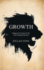 Growth: Flipping the Script on My Life-Changing Moment By Dylan Finn Cover Image
