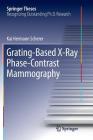 Grating-Based X-Ray Phase-Contrast Mammography (Springer Theses) By Kai Hermann Scherer Cover Image