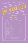 Wordsearch: With Over 500 Puzzles! By Eric Saunders Cover Image