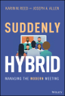 Suddenly Hybrid: Managing the Modern Meeting By Karin M. Reed, Joseph a. Allen Cover Image