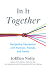 In It Together: Navigating Depression with Partners, Friends, and Family Cover Image
