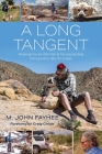 A Long Tangent: Musings by an old man & his young dog hiking every day for a year Cover Image