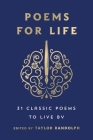 Poems for Life: 31 Classic Poems to Live By (Essential Pocket Classics) By Taylor Randolph (Editor) Cover Image