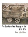 The Southern War Poetry of the Civil War Cover Image