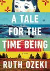 A Tale for the Time Being By Ruth L. Ozeki, Ruth L. Ozeki (Read by) Cover Image