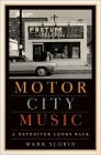 Motor City Music: A Detroiter Looks Back By Mark Slobin Cover Image