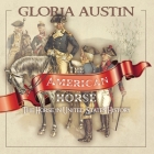 The American Horse By Gloria Austin Cover Image