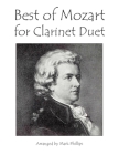 Best of Mozart for Clarinet Duet By Mark Phillips, Wolfgang Amadeus Mozart Cover Image