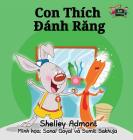 I Love to Brush My Teeth: Vietnamese Edition (Vietnamese Bedtime Collection) By Shelley Admont, Kidkiddos Books Cover Image