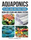 Aquaponics Plans and Instructions: Media-Bed (Flood-and-Drain) Systems Cover Image