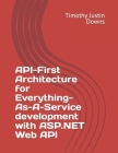 API-First Architecture for Everything-As-A-Service development with ASP.NET Web API Cover Image