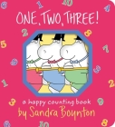 One, Two, Three!: A Happy Counting Book (Boynton on Board) By Sandra Boynton, Sandra Boynton (Illustrator) Cover Image