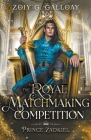 The Royal Matchmaking Competition: Prince Zadkiel Cover Image