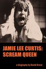 Jamie Lee Curtis: Scream Queen Cover Image
