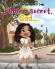 I Have a Secret, God... Cover Image