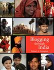 Blogging Through India By Robert A. Compton Cover Image