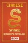 Snake Chinese Horoscope 2023 By Ichinghun Fengshuisu Cover Image