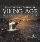 What Happened During the Viking Age? Vikings History Book Grade 3 Children's Geography & Cultures Books Cover Image