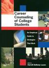 Career Counseling of College Students an Empirical Guide to Strategies That Work By D. a. Luzzo, Darrell A. Luzzo (Editor) Cover Image