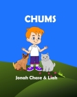 Chums: Jonah Chase and Liah By Dealan Dhe Cover Image